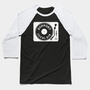 Vintage Support Your Local DJs Turntable // Vinyl Record Collector // Vinyl Junkie Music Lover B Baseball T-Shirt